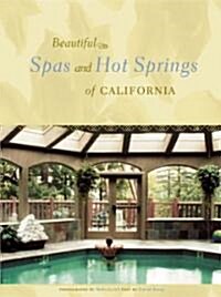 Beautiful Spas and Hot Springs of California (Paperback, Revised, Updated)