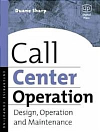 Call Center Operation : Design, Operation, and Maintenance (Paperback)