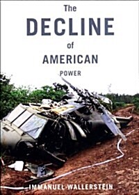 The Decline Of American Power (Paperback)