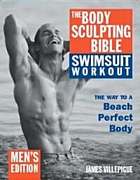 The Body Sculpting Bible Swimsuit Workout: Mens Edition (Paperback)