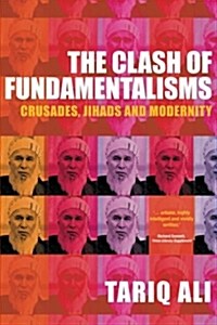 [중고] The Clash of Fundamentalisms : Crusades, Jihads and Modernity (Paperback, New ed)