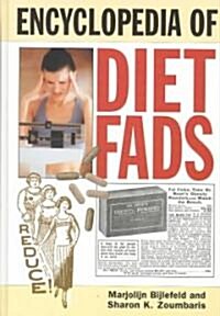 Encyclopedia of Diet Fads (Hardcover)