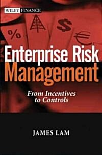 Enterprise Risk Management: From Incentives to Controls (Hardcover)