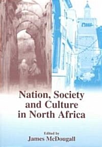 Nation, Society and Culture in North Africa (Paperback)