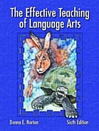 [중고] The Effective Teaching of Language Arts (Paperback, 6th, Revised)