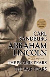 Abraham Lincoln: The Prairie Years and the War Years (Paperback)