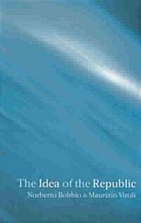 The Idea of the Republic (Paperback)