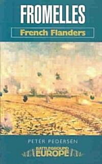 Fromelles: French Flanders Battleground Europe Wwi (Paperback)