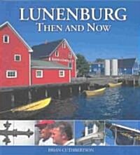 Lunenburg Then and Now (Paperback)