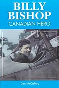 Billy Bishop: Canadian Hero (Paperback, 3)