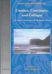 Sem 05 Contact, Continuity, and Collapse, Barrett: The Norse Colonization of the North Atlantic (Hardcover)