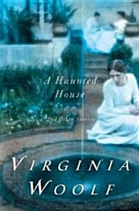 A Haunted House and Other Short Stories: The Virginia Woolf Library Authorized Edition (Paperback)