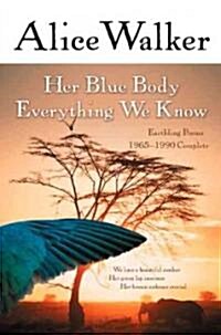 Her Blue Body Everything We Know: Earthling Poems 1965-1990 Complete (Paperback)