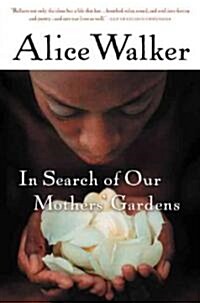 In Search of Our Mothers Gardens: Womanist Prose (Paperback)