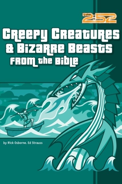 Creepy Creatures and Bizarre Beasts from the Bible: 6 (Paperback)