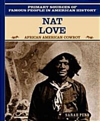 Nat Love: African American Cowboy (Library Binding)