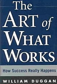 The Art of What Works (Hardcover)