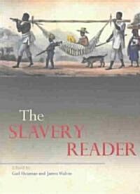 The Slavery Reader (Paperback)