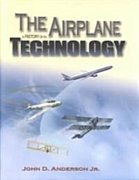 The Airplane: A History of Its Technology (Hardcover)