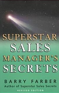 Superstar Sales Managers Secrets (Paperback, Revised)
