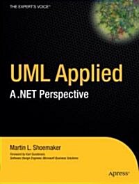UML Applied: A .Net Perspective (Paperback)