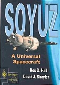 Soyuz : A Universal Spacecraft (Paperback)