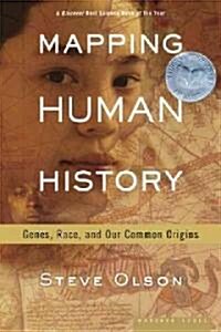 Mapping Human History: Genes, Race, and Our Common Origins (Paperback)