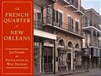 The French Quarter of New Orleans (Hardcover)