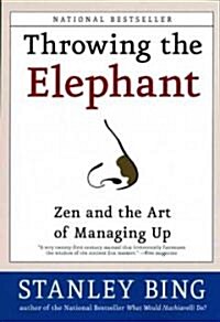 Throwing the Elephant: Zen and the Art of Managing Up (Paperback)