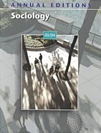 Annual Editions: Sociology 03/04 (Paperback, 32, 2003-2004)