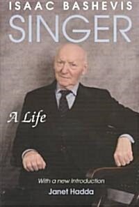 Isaac Bashevis Singer: A Life (Paperback)