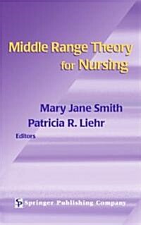 Middle Range Theory for Nursing (Hardcover)