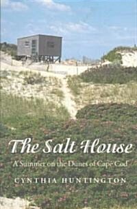 The Salt House: A Summer on the Dunes of Cape Cod (Paperback)