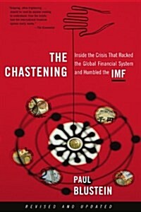 [중고] The Chastening: Inside the Crisis That Rocked the Global Financial System and Humbled the IMF (Paperback, REV & Updated)