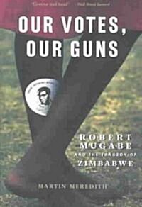Our Votes, Our Guns (Paperback)