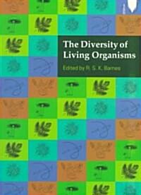 The Diversity of Living Organisms (Paperback)