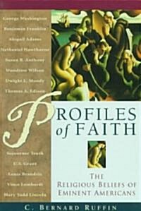 Profiles of Faith: The Religious Beliefs of Eminent Americans (Hardcover)