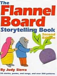 The Flannel Board Storytelling Book (Hardcover, 2, Revised, Expand)