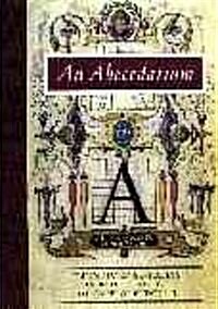 An Abecedarium: Illuminated Alphabets from the Court of Emperor Rudolf II (Hardcover)