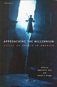Approaching the Millennium: Essays on Angels in America (Paperback)