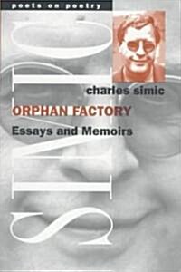 Orphan Factory: Essays and Memoirs (Paperback)