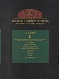 New Interpreters Bible Volume II: Numbers, Deuteronomy, Introduction to Narrative Literature, Joshua, Judges, Ruth,1 & 2 Samuel (Hardcover)