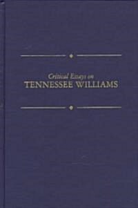 Critical Essays on Tennessee Willaims: Tennessee Williams (Hardcover)