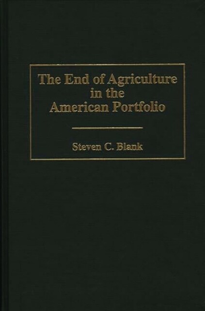 The End of Agriculture in the American Portfolio (Hardcover)