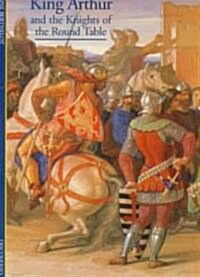 King Arthur and the Knights of the Round Table (Paperback)