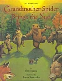 Grandmother Spider Brings the Sun: A Cherokee Story (Paperback)