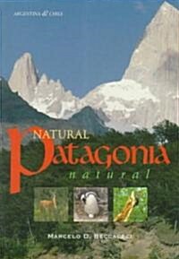 Natural Patagonia (Paperback, Bilingual)