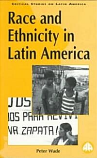Race and Ethnicity in Latin America (Paperback)
