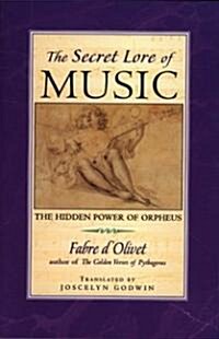 Secret Lore of Music: The Hidden Power of Orpheus (Paperback, New of Music Ex)