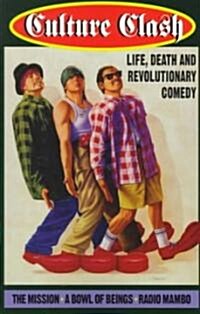 Culture Clash: Life, Death and Revolutionary Comedy (Paperback)